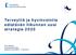 Terveyttä ja hyvinvointia edistävän liikunnan uusi strategia 2020. Kari Sjöholm erityisasiantuntija Suomen Kuntaliitto 11.09.2013