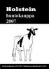 Holstein. huutokauppa 2007. Keskiviikkona 29.8.2007 Siikaisissa,alkaen klo 10.00.