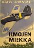 Olavi Linnus: Olavi Linnus on TK miehenä voinut seurata ilmavaimiemme. osuutta menestyksellisen puolustussotamme