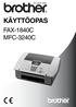 KÄYTTÖOPAS FAX-1840C MFC-3240C