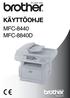 KÄYTTÖOHJE MFC-8440 MFC-8840D. Version B