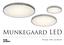 Munkegaard LED. Design: Arne Jacobsen