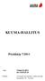 KUUMA-HALLITUS. Pöytäkirja 7/2011. Aika Tiistai 6.9.2011 klo 18.00-20.35. Tuusulan kunnantalo, valtuustosali, Hyryläntie 16, Tuusula