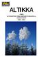 Tikkakosken osasto ALTIKKA. 1/2012 AUTOLIITON TIKKAKOSKEN OSASTO ry JÄSENLEHTI 1965 2012