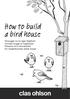 How to build a bird house. Så bygger du en egen fågelholk Hvordan bygge en fuglekasse Rakenna oma linnunpönttö Ein Vogelhäuschen selber bauen