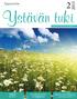 Hyvää kesää! Syöpäpotilaiden. Kesäisiä terveisiä. Keväällä tutustuttiin suolahuoneeseen. Sopeutusvalmennuskurssi osana kuntoutusta