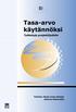 TASA-ARVO KÄYTÄNNÖKSI. Työkaluja projektityöhön. Toimitus Marja-Leena Haataja Johanna Matinmikko. Kielentarkistus Osuma Consult Oy