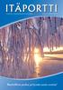 ITÄPORTTI. Kristillisen medialähetystyön erikoislehti Joulukuu 2008 Nro 7. Rauhallista joulua ja hyvää uutta vuotta!