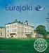 Eurajoen matkailutoimisto p. 044 312 4266, 02 869 4266 matkailuinfo@eurajoki.fi, www.eurajoki.fi. Eurajoki