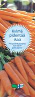 Kylmä pidentää ikää. Pikajäähdytysopas kasvisten pakkaajille