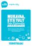 mukavaa, että tulit asiakkaaksi tervetuloa! Tele Finlandin Olemme koonneet tähän vihkoseen tietoa asiakkuudestasi, liittymästäsi sekä hintatiedoista.