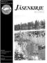 JÄSENKIRJE 6/2002 PIRKANMAAN PERHOKALASTAJAT RY. Postiosoite: Pirkanmaan Perhokalastajat ry Kortelahdenkatu 10-12 33210 Tampere