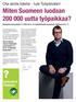 ? keskusta.fi /tyopaiva. Miten Suomeen luodaan 200 000 uutta työpaikkaa? Ota aloite käsiisi - tule Työpäivään!