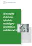 Toimenpideehdotuksia. uudistamiseksi 28/2009. Työsuhdematkalippujärjestelmän uudistaminen - työryhmän muistio. Verotus