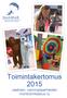 Toimintakertomus 2015 Jaatinen, vammaisperheiden monitoimikeskus ry