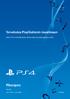 Tervetuloa PlayStationin maailmaan. Aloita PS4:n käyttäminen tämän kätevän pikaoppaan avulla. Pikaopas. Suomi CUH-1216A / CUH-1216B 7026990