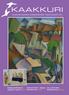 KAAKKURI. Taiteen Vuoksi Saimaa kuvataiteessa, sivu 6. Imatran taidemuseo täyttää 60 vuotta, sivu 3. Ars 11 Kouvolan taidemuseossa, sivu 9