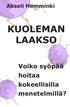 KUOLEMAN LAAKSO VOIKO SYÖPÄÄ HOITAA KOKEELLISILLA MENETELMILLÄ?