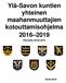Ylä-Savon kuntien yhteinen maahanmuuttajien kotouttamisohjelma 2016 2019. Päivitetty 29.02.2016