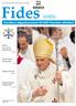 Fides. Katolinen hiippakuntalehti 05/2007 Katolskt stiftsblad. 70. vuosikerta ISSN 0356-5262. Pyhän isän viesti pääsiäisenä s. 16