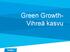 Green Growth- Vihreä kasvu