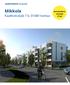 Mikkola. Kaakkoisväylä 7 b, 01480 Vantaa. Asumisoikeusasuntoja. 37 kpl