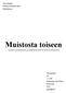 Muistosta toiseen. -muiston muuttuminen ja ajattelu huoneesta toiseen elokuvassa. Turun yliopisto Taiteiden tutkimuksen laitos Mediatutkimus