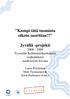 Kumpi tätä tuomiota oikein suorittaa?! Jyvällä -projekti 2006-2009 Tyynelän Kehittämiskeskuksen osahankkeen asiakastyön kuvaus