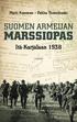 Matti Kosonen Pekka Tuomikoski SUOMEN ARMEIJAN MARSSIOPAS. Itä-Karjalaan 1938 TAMMI