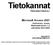 Tietokannat. Microsoft Access 2007 PERUSMATERIAALI. Kieliversio: suomi Materiaaliversio 1.0 päivitetty 28.9.2009