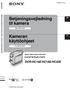 Kameran käyttöohjeet DCR-HC16E/HC18E/HC20E. Læs dette først. Lue tämä ensin. Digital Video Camera Recorder 3-088-337-71(1)