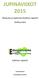 JUPINAVIIKOT 2015. Ohjausta ja opetusta koskeva raportti Kulttuuriala. Julkinen raportti. Taija Minkkinen. Opiskelijakunta JAMKO