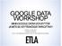 GOOGLE DATA WORKSHOP MIHIN GOOGLE DATAA VOI KÄYTTÄÄ JA MITÄ SE KÄYTÄNNÖSSÄ TARKOITTAA?