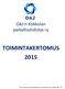 OAJ:n Kokkolan paikallisyhdistys ry TOIMINTAKERTOMUS 2015. OAJ:n Kokkolan paikallisyhdistyksen toimintakertomus vuodelta 2015 1/8
