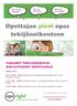 Kysy myös tilauskoulutusta! Huhtikuu 2016. Ke 6.4. 13:00 16:30 Operight-koulutus äidinkielen opettajille: Sokos Hotel Presidentti, Helsinki