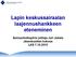 Lapin keskussairaalan laajennushankkeen eteneminen. Sairaanhoitopiirin johtaja Jari Jokela Jäsenkuntien kokous LKS 7.10.2015