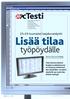 Lisää tilaa. Testi. työpöydälle TEKSTI JA TESTIT: JARI TOMMINEN. 23 24-tuumaiset laajakuvanäytöt