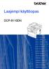 Laajempi käyttöopas DCP-8110DN. Versio 0 FIN