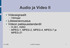 Audio ja Video II. Videosignaalit Värioppi Liikkeenennustus Videon pakkausstandardit H.261, H263 MPEG-1, MPEG-2, MPEG-4, MPEG-7 ja MPEG-21