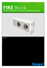 FIRE Block. Itsetoiminen palosuoja joka estää palon ja palokaasujen leviämisen LYHYESTI