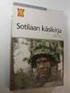 Sotilaan käsikirja Sotilaan käsikirja Sotilaan käsikirja 2011 Maavoimien Esikunta Henkilöstöosasto 2011 ISBN ISBN PDF SAP