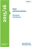 2015/16. Kelan opintoetuustilasto. FPA-statistik Studieförmåner. Sosiaaliturva 2016 Socialskydd