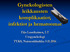 Gynekologisten leikkausten komplikaatiot; infektiot ja hematoomat. Eija Laurikainen, LT Urogynekologi TYKS, Naistenklinikka 3.11.