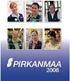 Pirkanmaan Osuuskaupan toiminta-ajatuksena. Halutuimmat ja kattavimmat. palveluja ja etuja asiakasomistajille. Mukava käydä