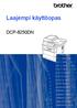 Laajempi käyttöopas DCP-8250DN. Versio 0 FIN