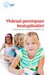 Yhdessä parempaan koulupäivään! Vuorovaikutus, yhteistyö, oppimisen tuki