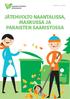 Helmikuu 2016 JÄTEHUOLTO NAANTALISSA, MASKUSSA JA PARAISTEN SAARISTOSSA