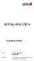 KUUMA-HALLITUS. Esityslista 6/2011. Aika Tiistai klo Tuusulan kunnantalo, valtuustosali, Hyryläntie 16, Tuusula