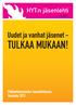 HYT:n jäsenlehti 1/2011. Uudet ja vanhat jäsenet - TULKAA MUKAAN! Feelings, fears and faith of foreign researchers. Pääluottamusmies haastattelussa