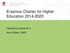 Erasmus Charter for Higher Education Hakukierros kevät 2013 Anne Siltala, CIMO